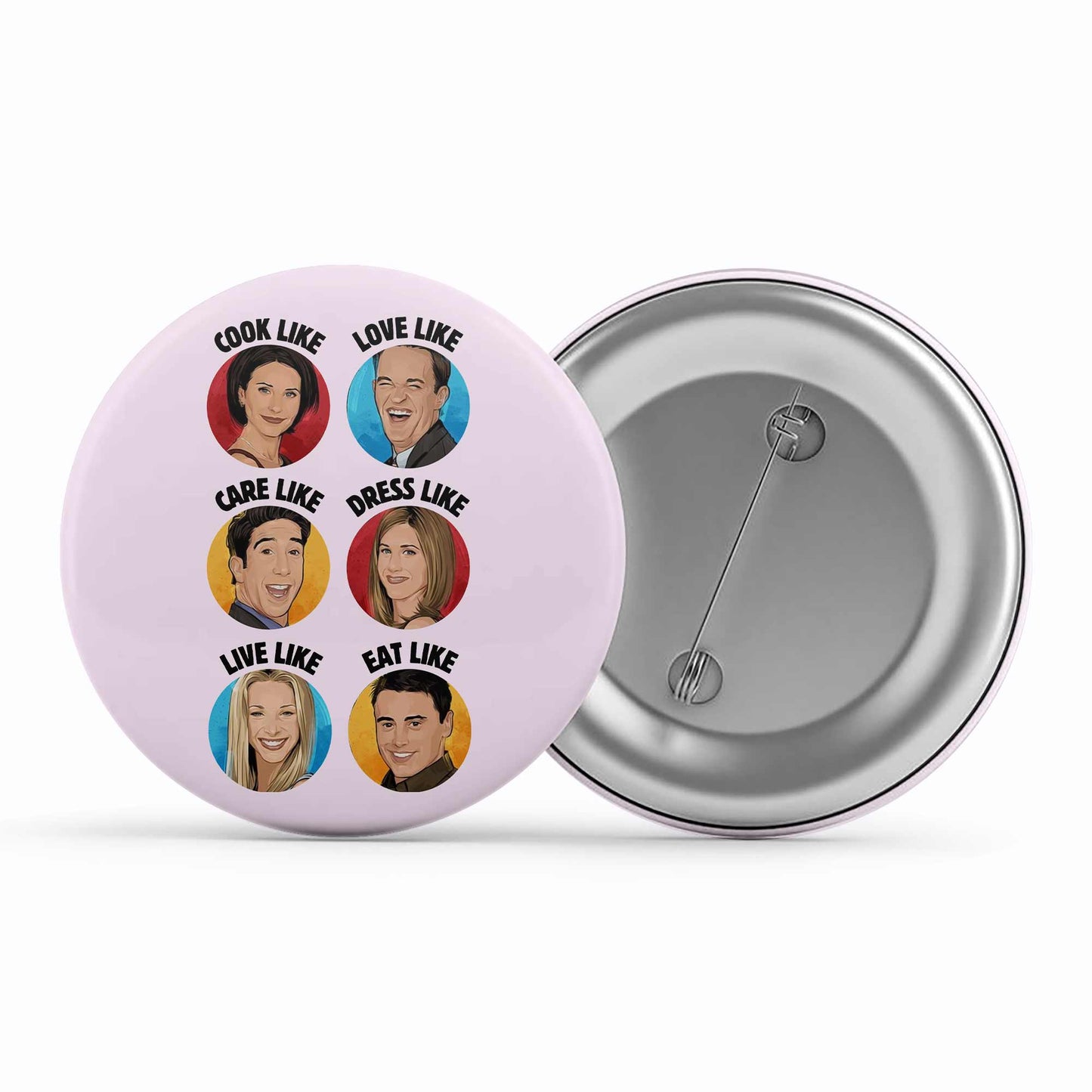 Friends Badge - Be Like Friends Metal Pin Button The Banyan Tee TBT