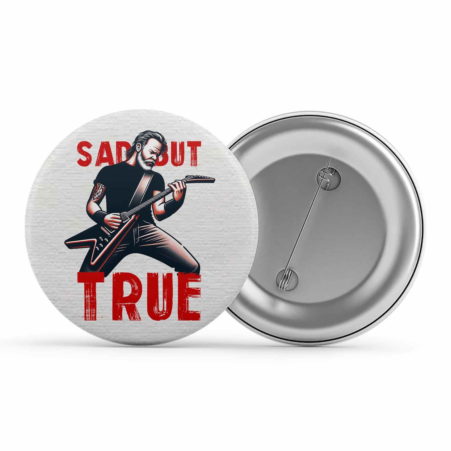 metallica sad but true badge pin button music band buy online united states of america usa the banyan tee tbt men women girls boys unisex