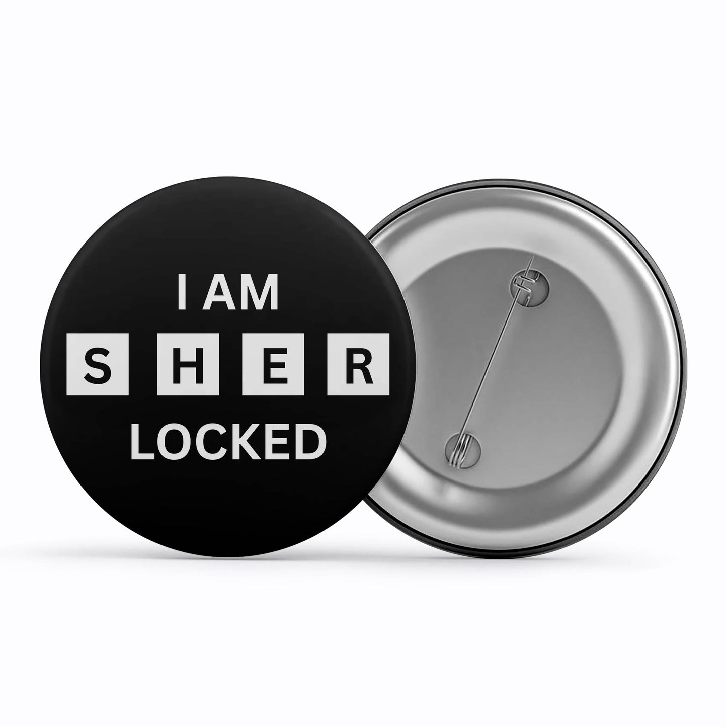 Sherlock Pin Button - Sherlocked Metal Pin Button The Banyan Tee TBT