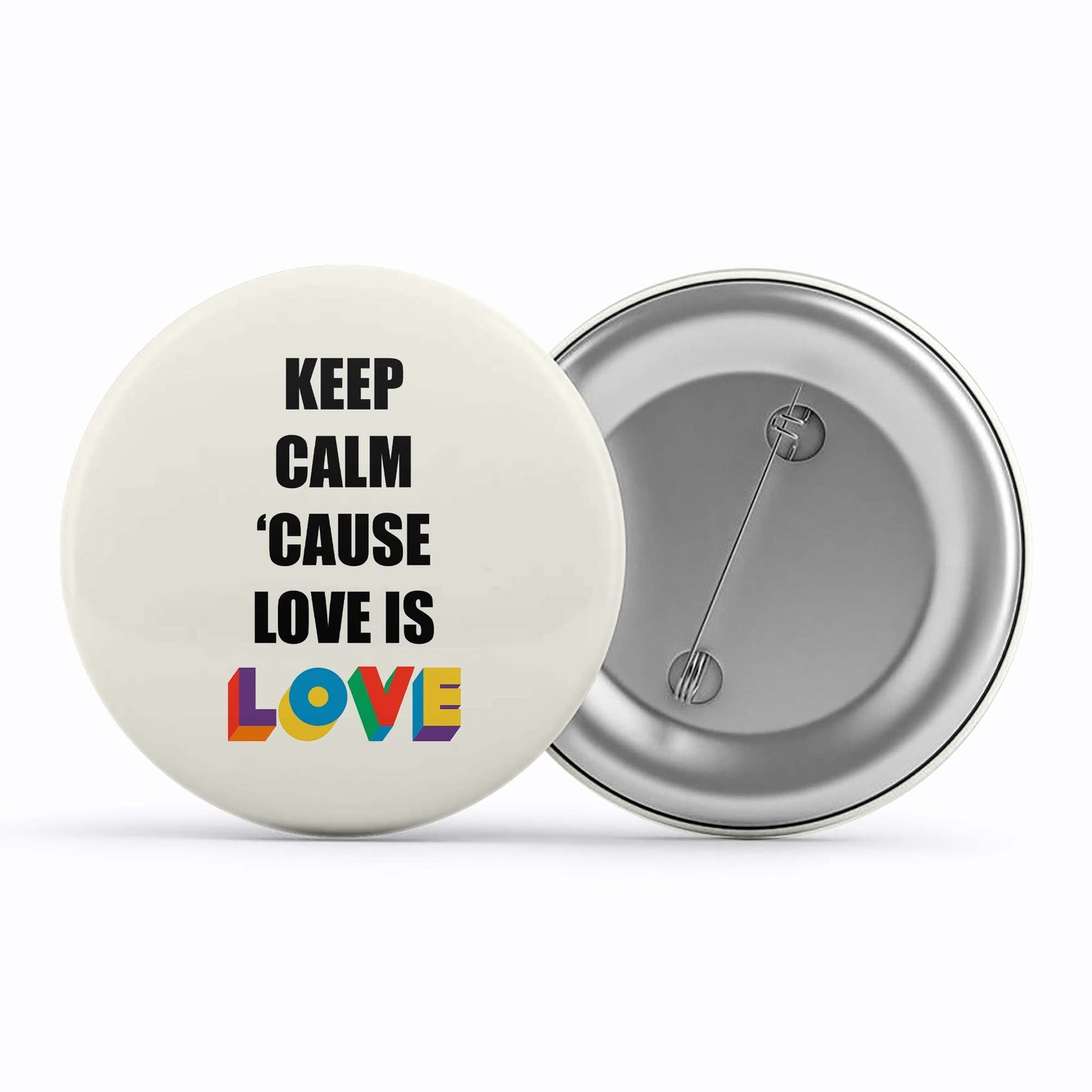 pride keep calm because love is love badge pin button printed graphic stylish buy online united states u s the banyan tee tbt men women girls boys unisex - lgbtqia+