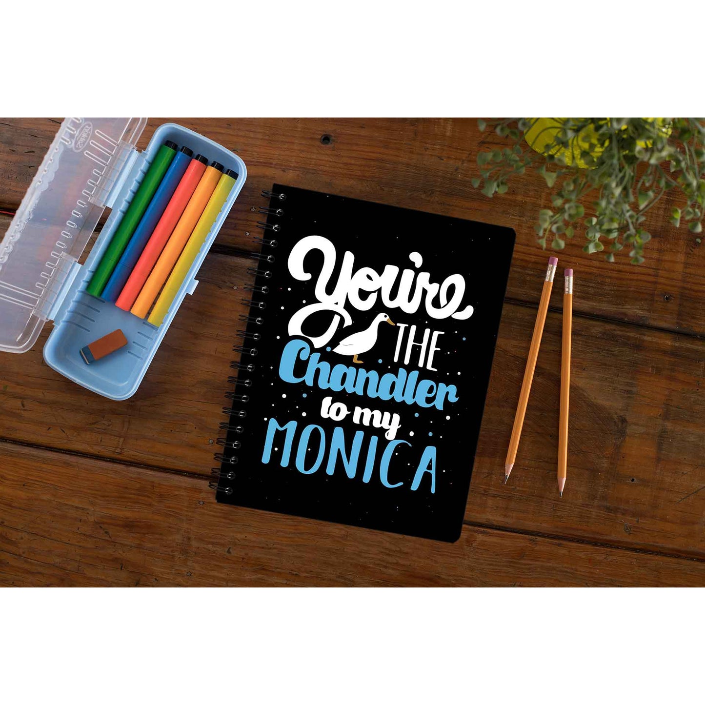 Friends Notebook - Chandler To My Monica The Banyan Tee TBT