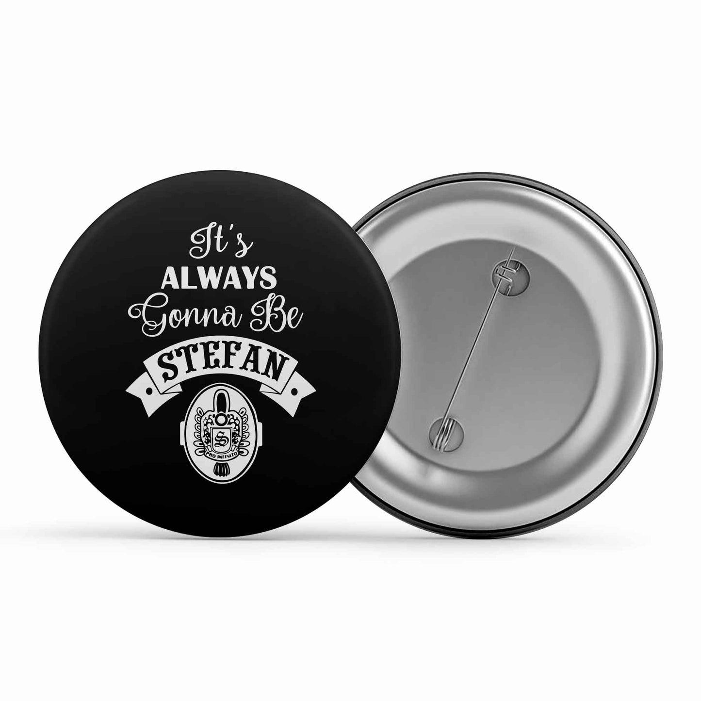 the vampire diaries always stefan badge pin button tv & movies buy online india the banyan tee tbt men women girls boys unisex