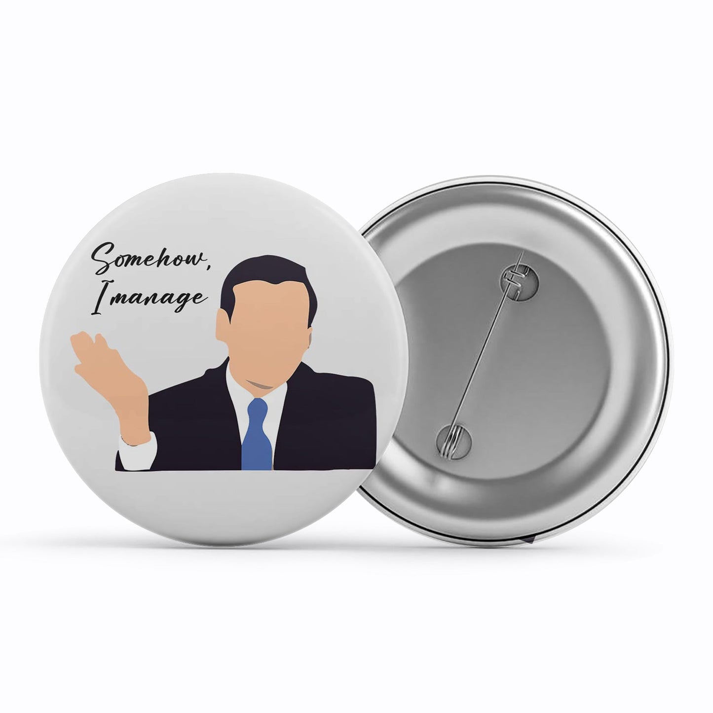 the office somehow i manage badge pin button tv & movies buy online india the banyan tee tbt men women girls boys unisex - michael scott
