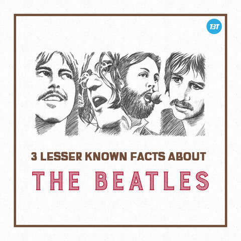 3 Lesser Known Facts About The Beatles