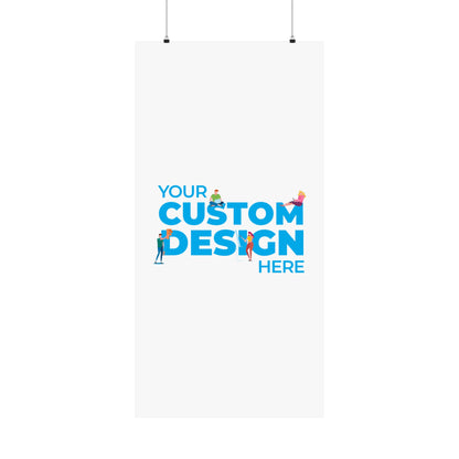 Custom Matte Vertical Posters