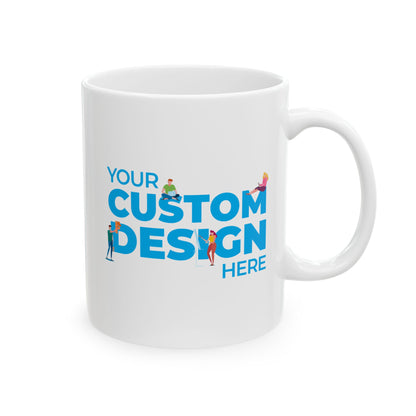 Custom Ceramic Mug, (11oz, 15oz)