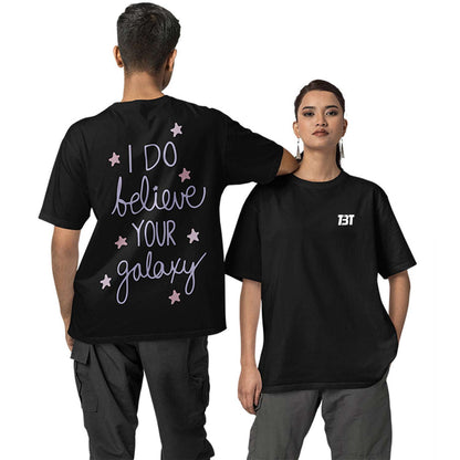 Oversized T shirt - I Do Believe Your Galaxy