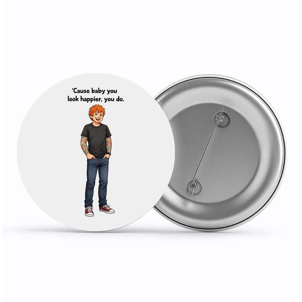 ed sheeran happier badge pin button music band buy online united states usa the banyan tee tbt men women girls boys unisex  