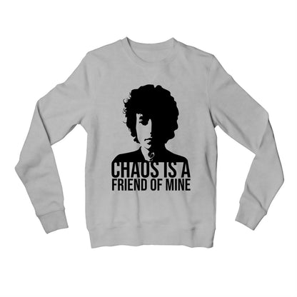 bob dylan chaos is a friend of mine sweatshirt upper winterwear music band buy online united states of america usa the banyan tee tbt men women girls boys unisex gray