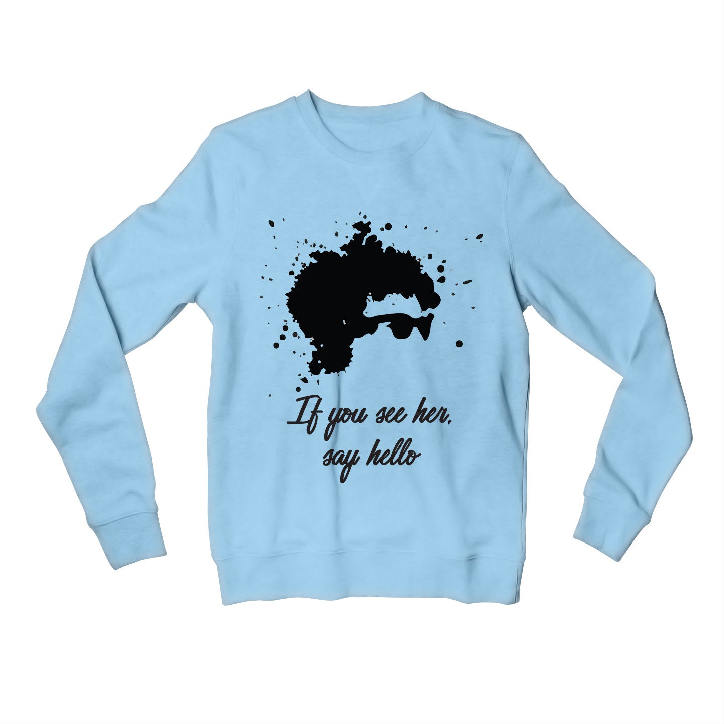 bob dylan if you see her, say hello sweatshirt upper winterwear music band buy online united states usa the banyan tee tbt men women girls boys unisex baby blue