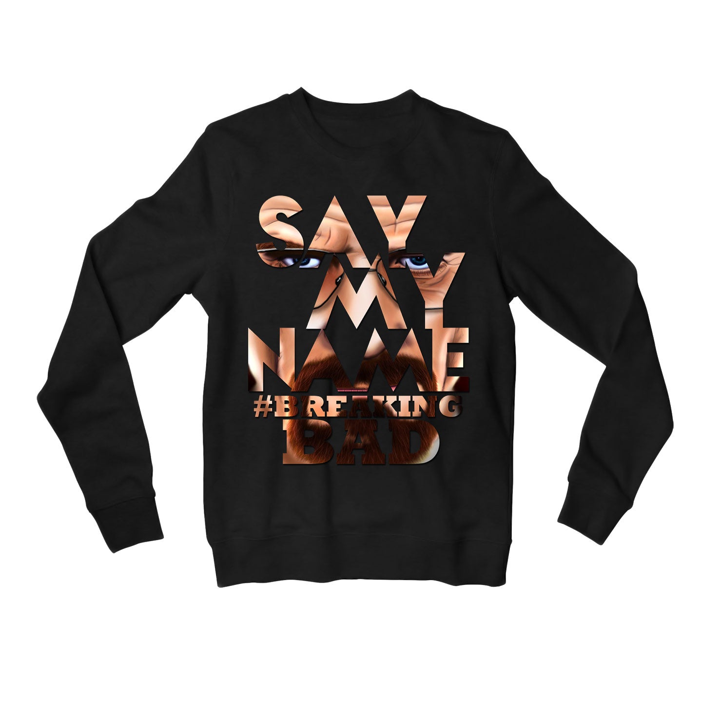 Breaking Bad Sweatshirt - Say My Name Sweatshirt The Banyan Tee TBT