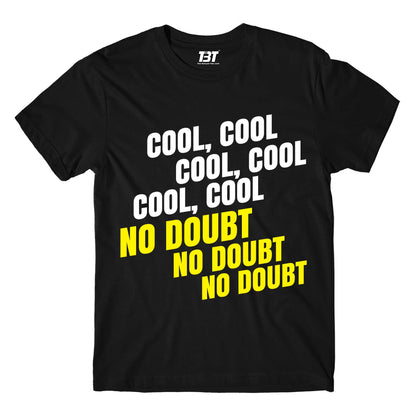 brooklyn nine-nine cool cool cool no doubt no doubt no doubt t-shirt buy online united states of america usa the banyan tee tbt men women girls boys unisex black detective jake peralta terry charles boyle gina linetti andy samberg merchandise clothing acceessories