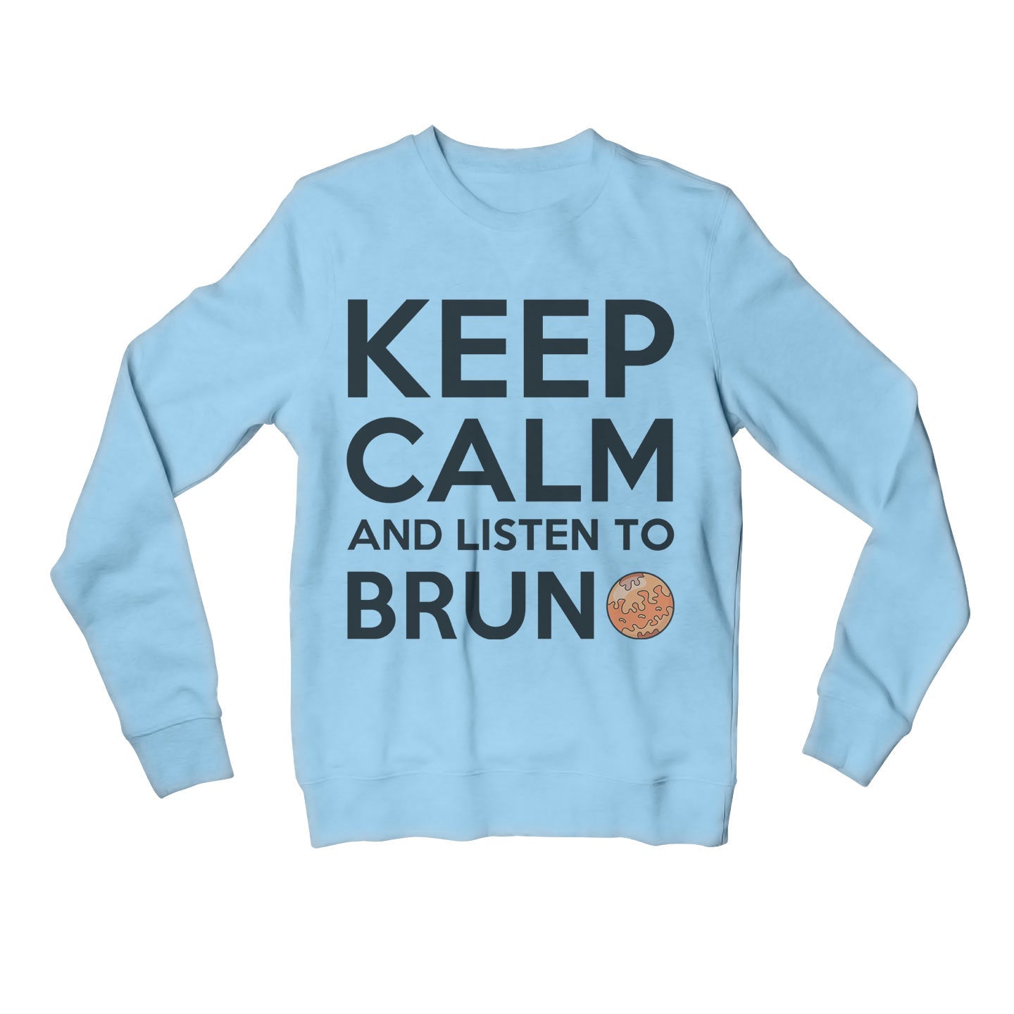 bruno mars keep calm sweatshirt upper winterwear music band buy online united states of america usa the banyan tee tbt men women girls boys unisex baby blue