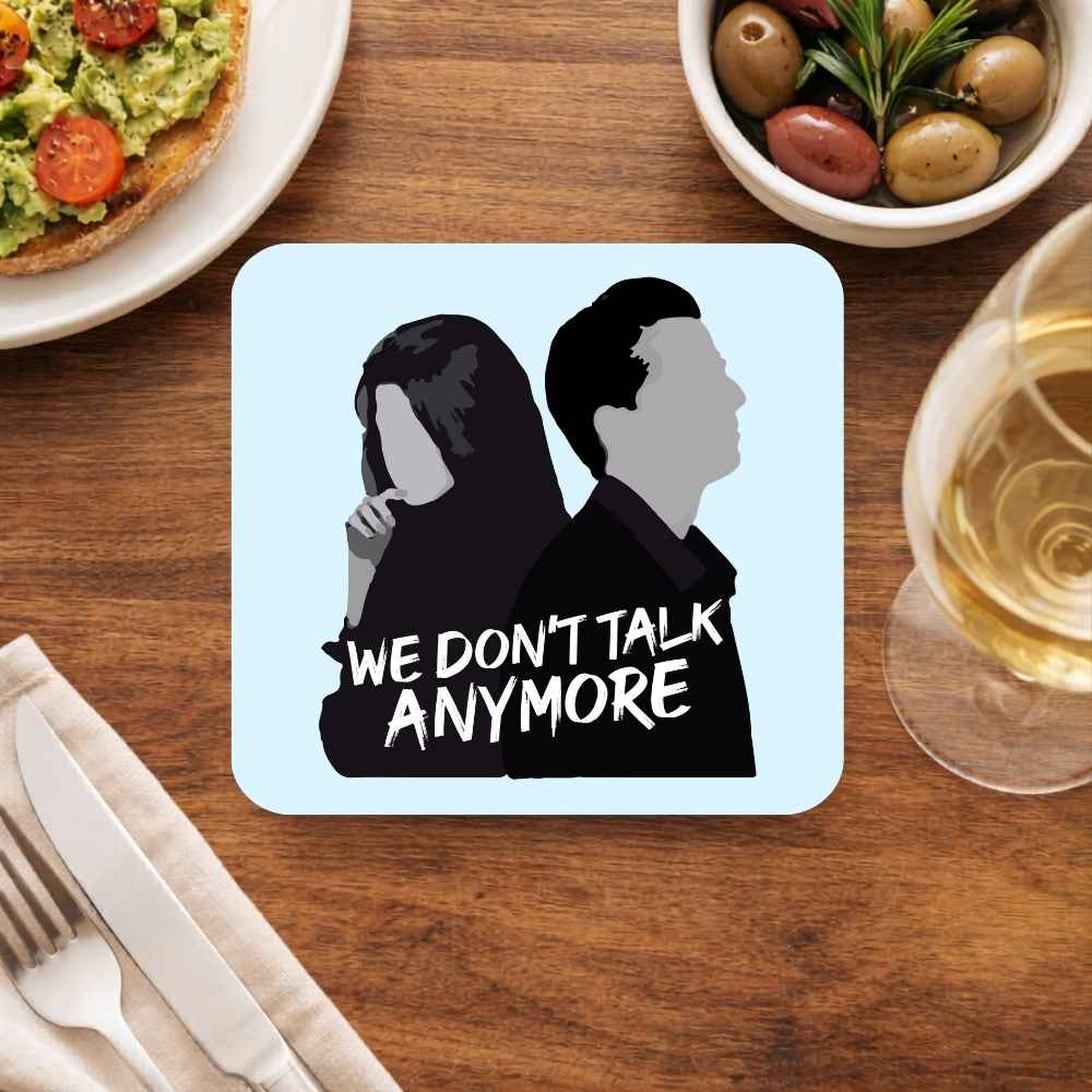 We Don't Talk Anymore coaster with dramatic silhouette duo design and emotional song lyric text on wooden table – unique K-pop themed drink coaster gift for indie music fans