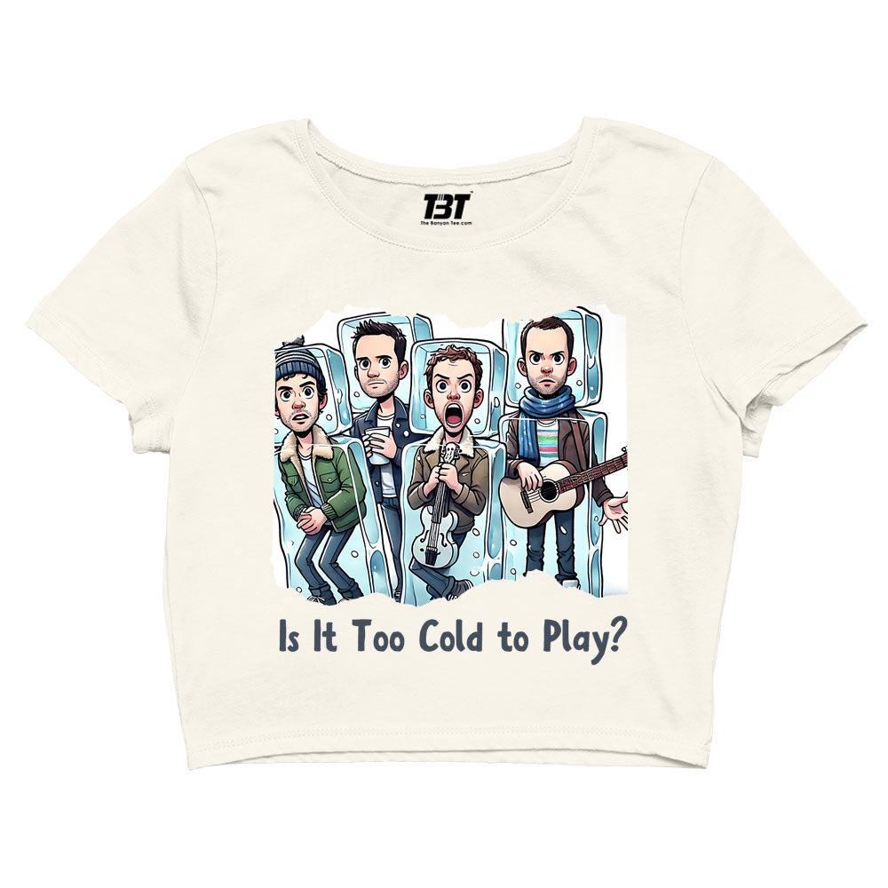 coldplay is it too cold to play crop top music band buy online united states of america usa the banyan tee tbt men women girls boys unisex xs 