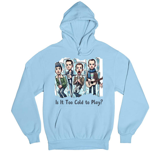 coldplay is it too cold to play hoodie hooded sweatshirt winterwear music band buy online united states usa the banyan tee tbt men women girls boys unisex baby blue