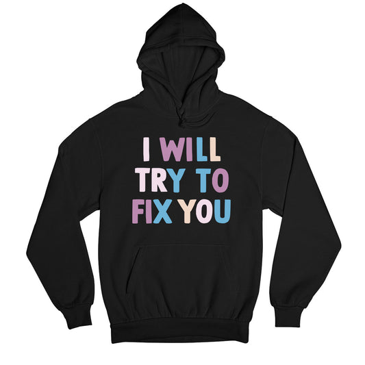 coldplay i will try to fix you hoodie hooded sweatshirt winterwear music band buy online united states usa the banyan tee tbt men women girls boys unisex black