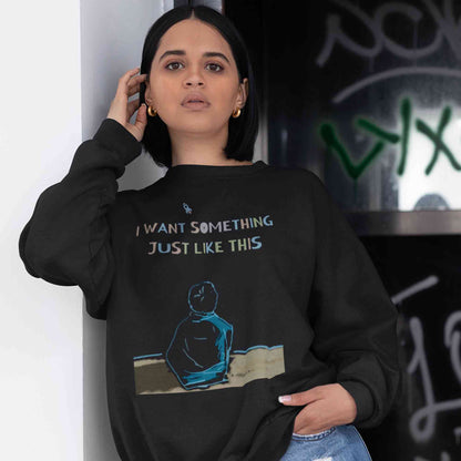 coldplay i want something just like this sweatshirt upper winterwear music band buy online united states usa the banyan tee tbt men women girls boys unisex black