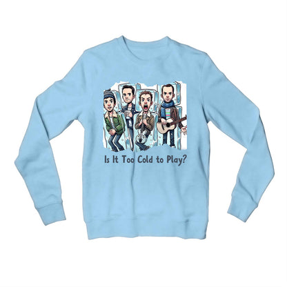 coldplay is it too cold to play sweatshirt upper winterwear music band buy online united states usa the banyan tee tbt men women girls boys unisex baby blue