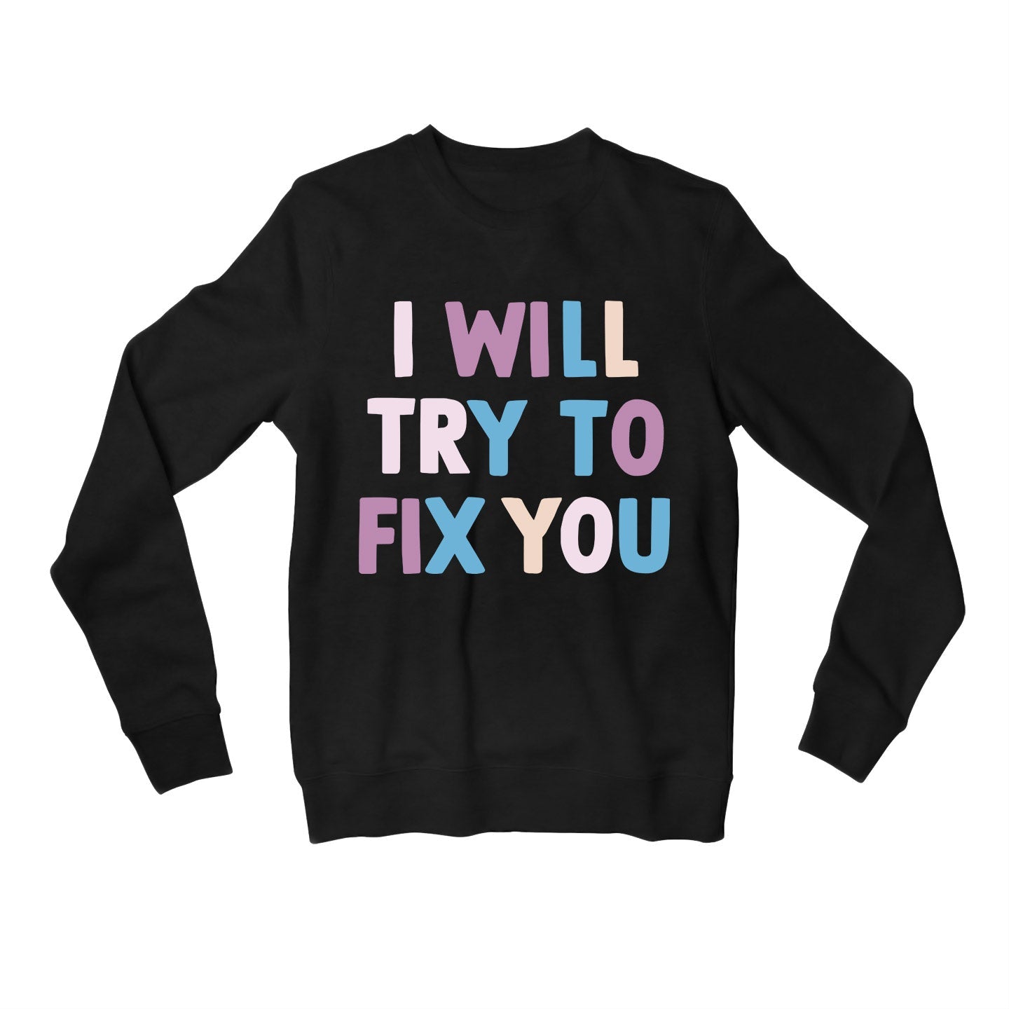 coldplay i will try to fix you sweatshirt upper winterwear music band buy online united states usa the banyan tee tbt men women girls boys unisex black