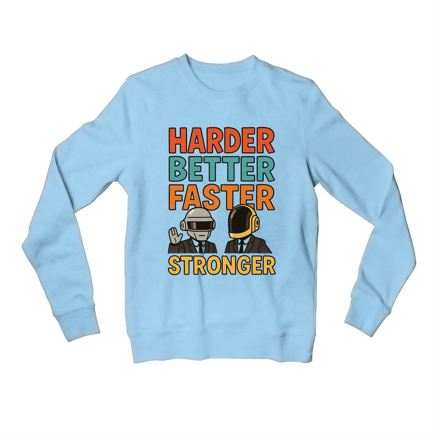 daft punk harder, better, faster, stronger sweatshirt upper winterwear music band buy online united states usa the banyan tee tbt men women girls boys unisex baby blue