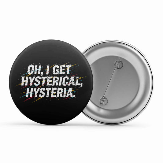def leppard i get hysterical badge pin button music band buy online united states usa the banyan tee tbt men women girls boys unisex  
