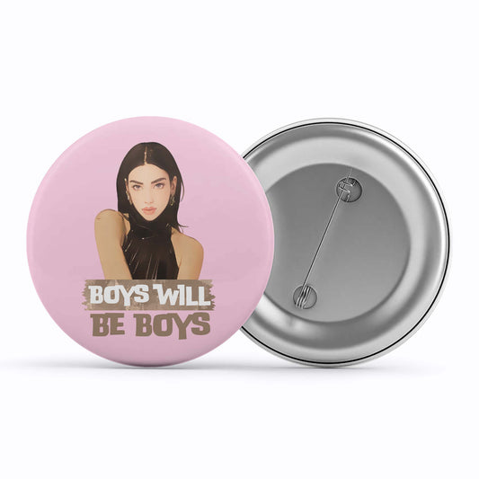 dua lipa boys will be boys badge pin button music band buy online united states of america usa the banyan tee tbt men women girls boys unisex