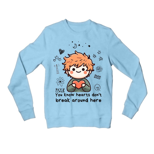 ed sheeran hearts don't break around here sweatshirt upper winterwear music band buy online united states usa the banyan tee tbt men women girls boys unisex baby blue