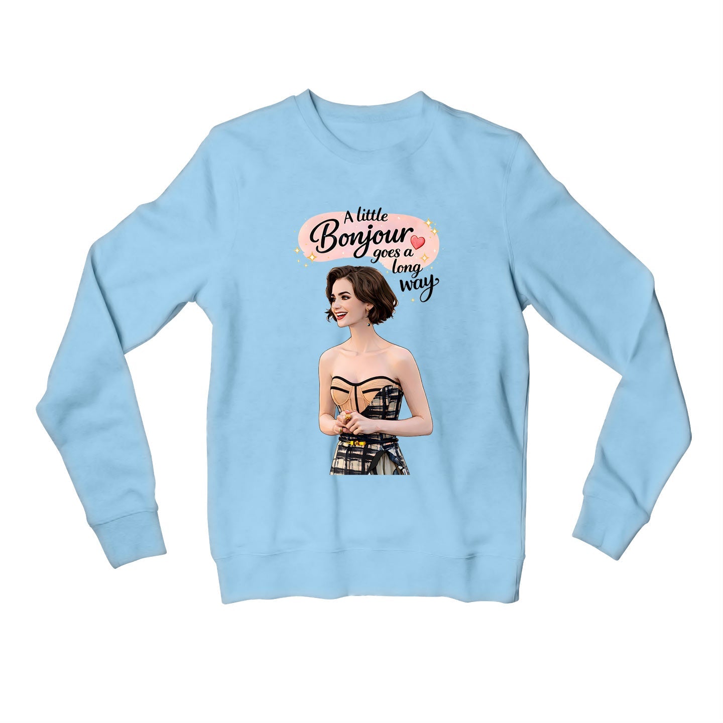 emily in paris a little bonjour sweatshirt upper winterwear tv & movies buy online united states usa the banyan tee tbt men women girls boys unisex baby blue 