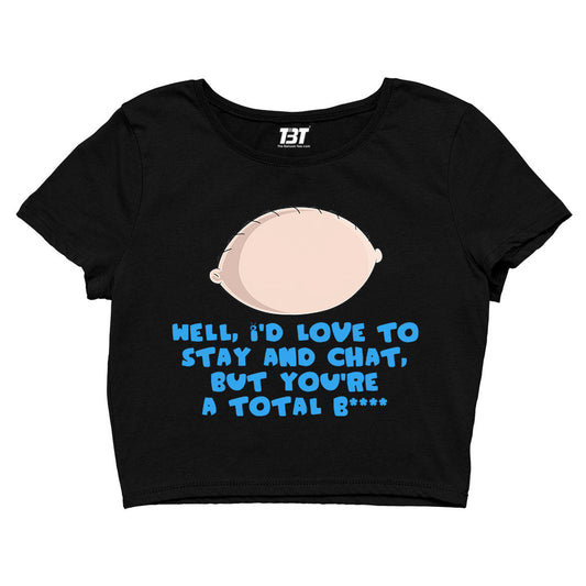family guy stay and chat crop top tv & movies buy online united states of america usa the banyan tee tbt men women girls boys unisex coffee brown - stewie griffin dialogue