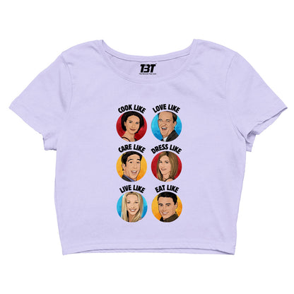 Be Like Friends Crop Top by The Banyan Tee TBT