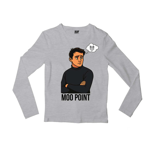Friends Full Sleeves T-shirt - Moo Point Full Sleeves T-shirt The Banyan Tee TBT