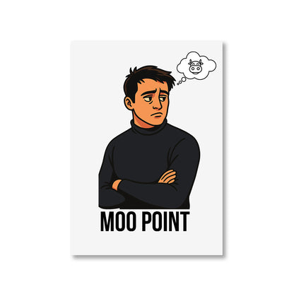 Friends Poster - Moo Pointt The Banyan Tee TBT