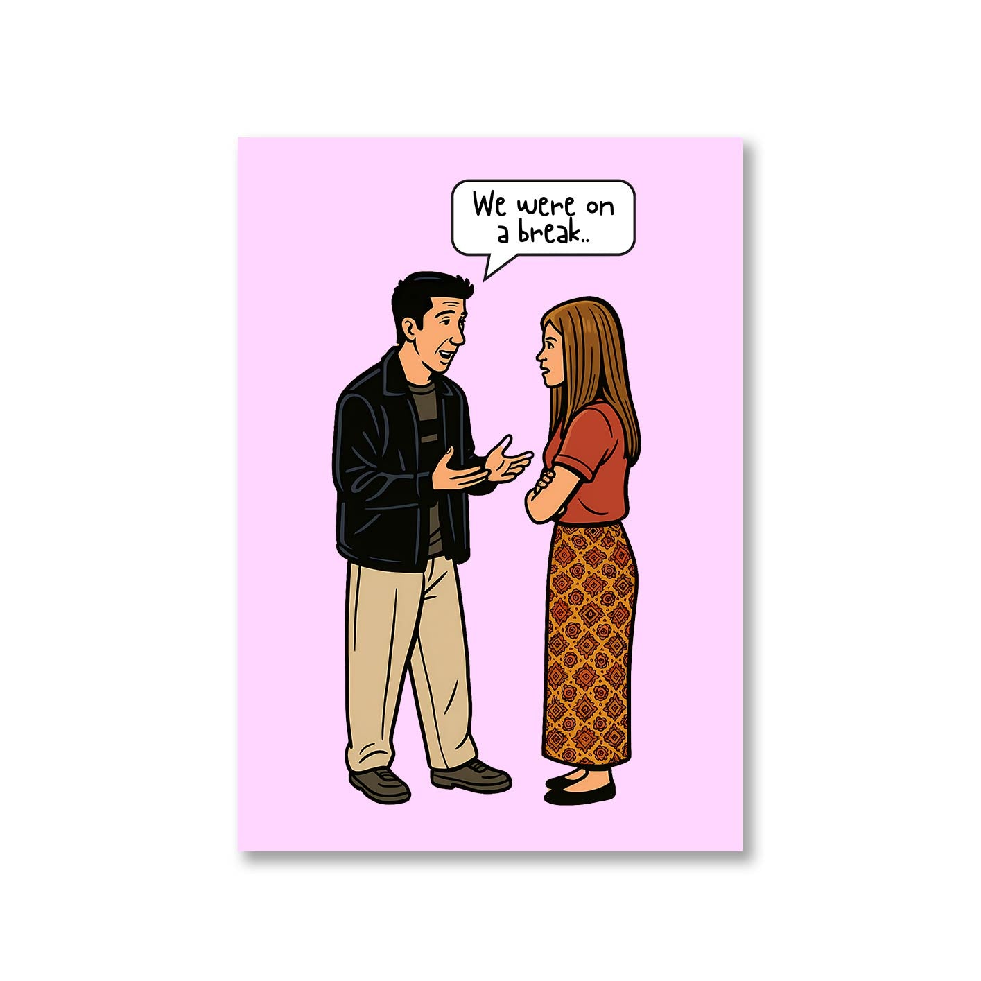 Friends Poster -We Were On A Break The Banyan Tee TBT