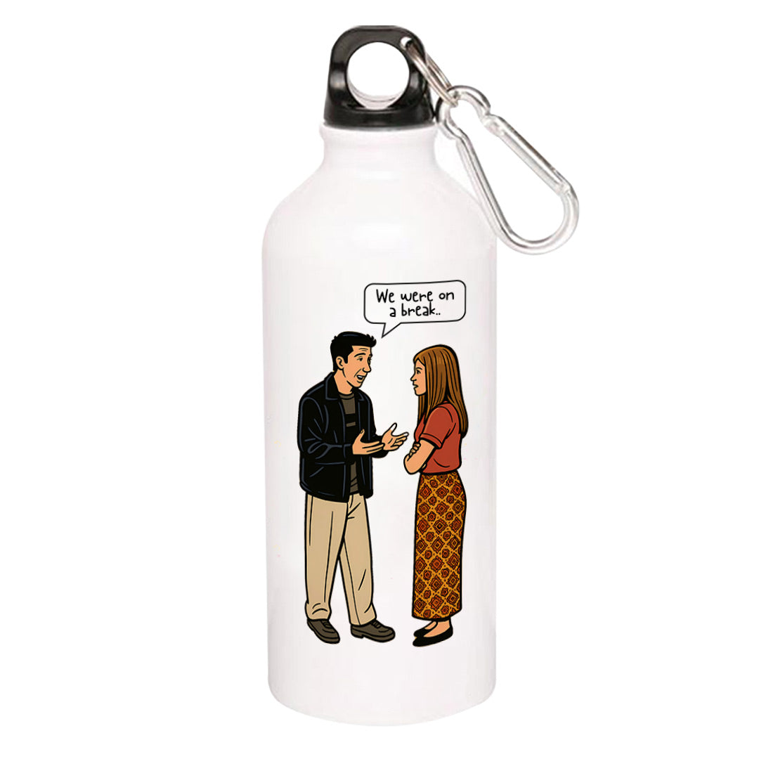 Friends Sipper Bottle F.R.I.E.N.D.S We Were On A Break