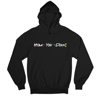 Hoodie - Hey How You Doin?