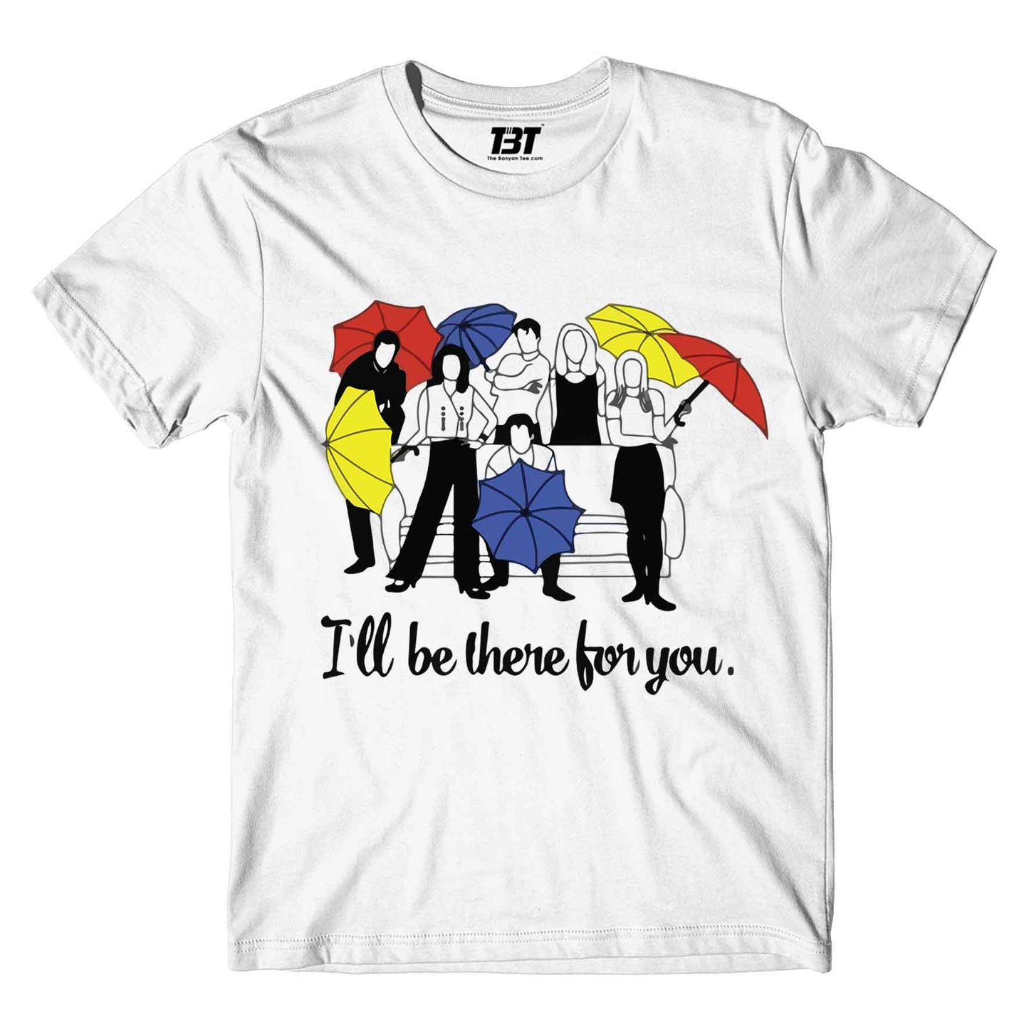 Friends T-shirt - I'll Be There For You by The Banyan Tee TBT