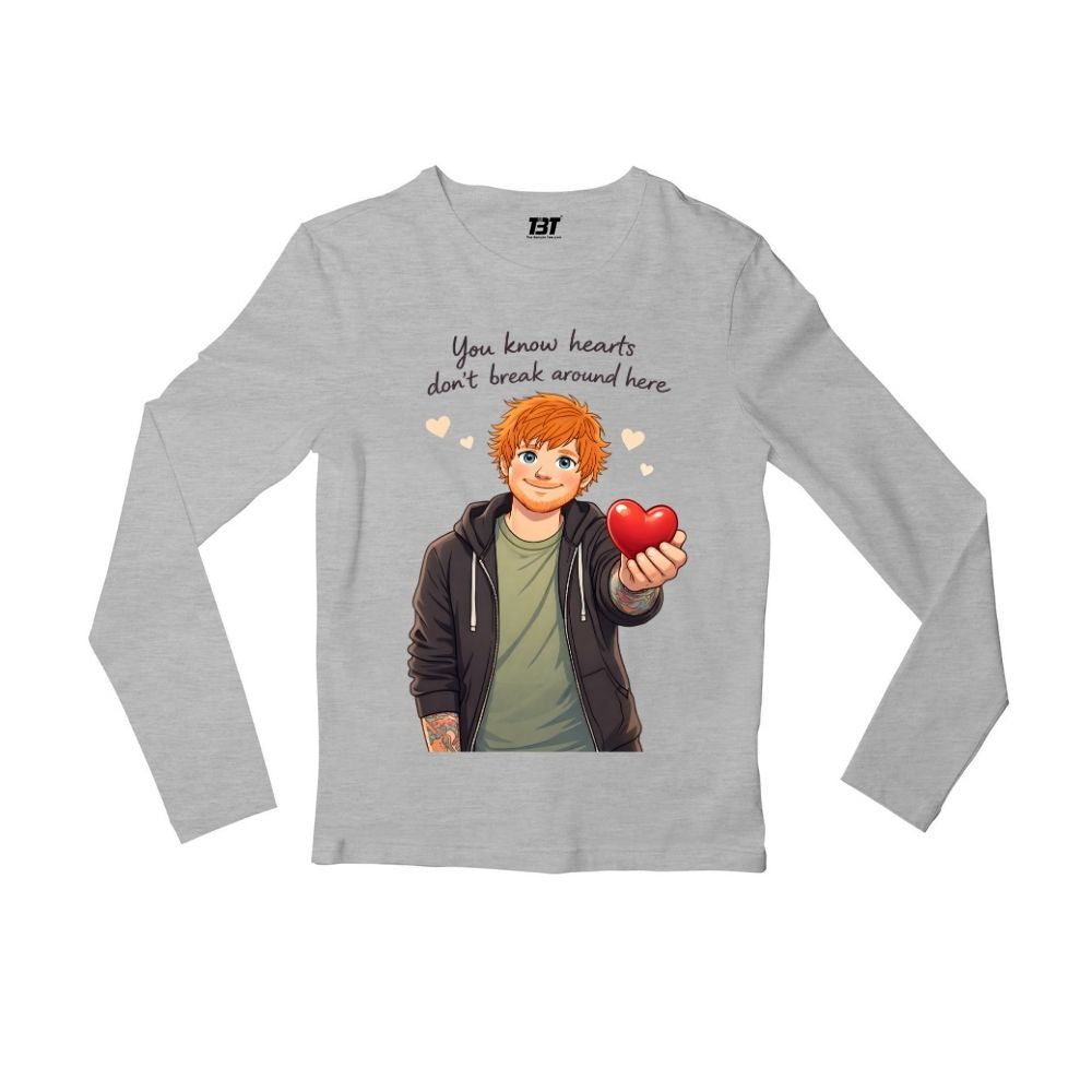ed sheeran hearts don't break around here full sleeves long sleeves music band buy online united states usa the banyan tee tbt men women girls boys unisex gray 