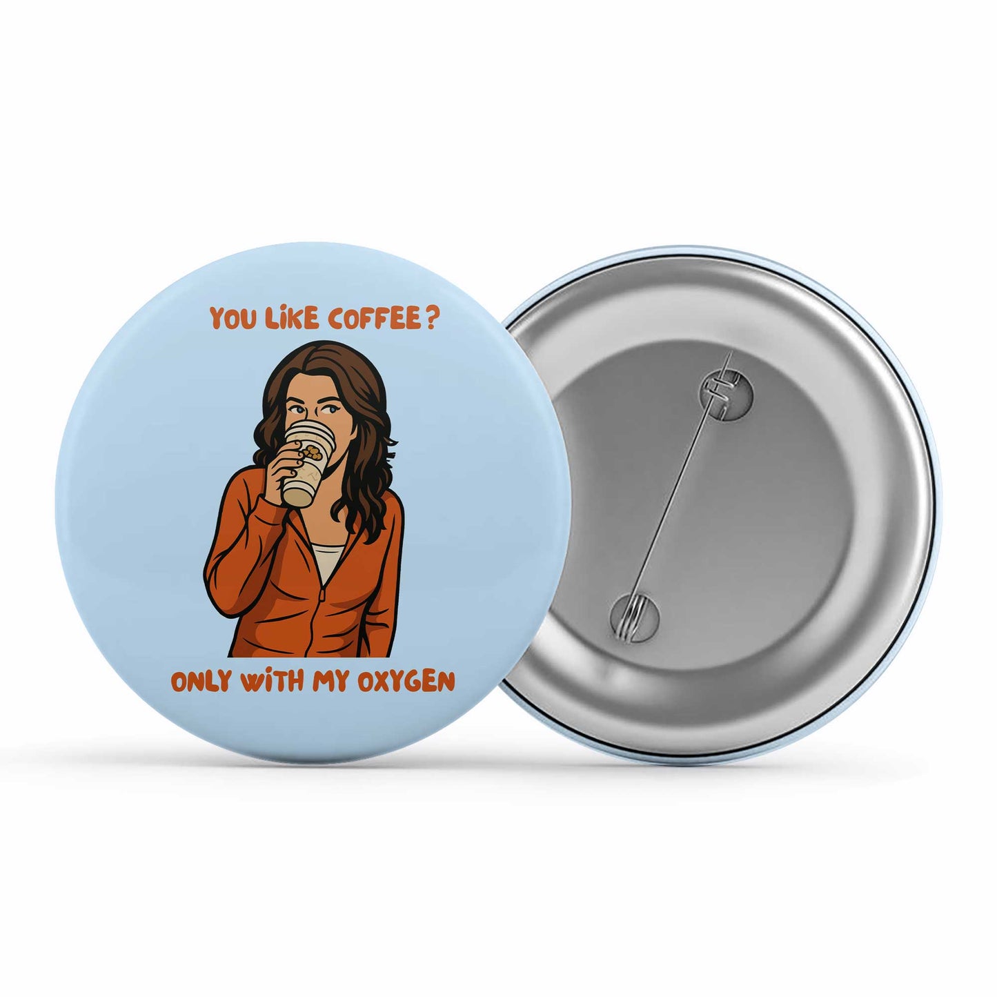 gilmore girls only with my oxygen badge pin button tv & movies buy online united states us the banyan tee tbt men women girls boys unisex