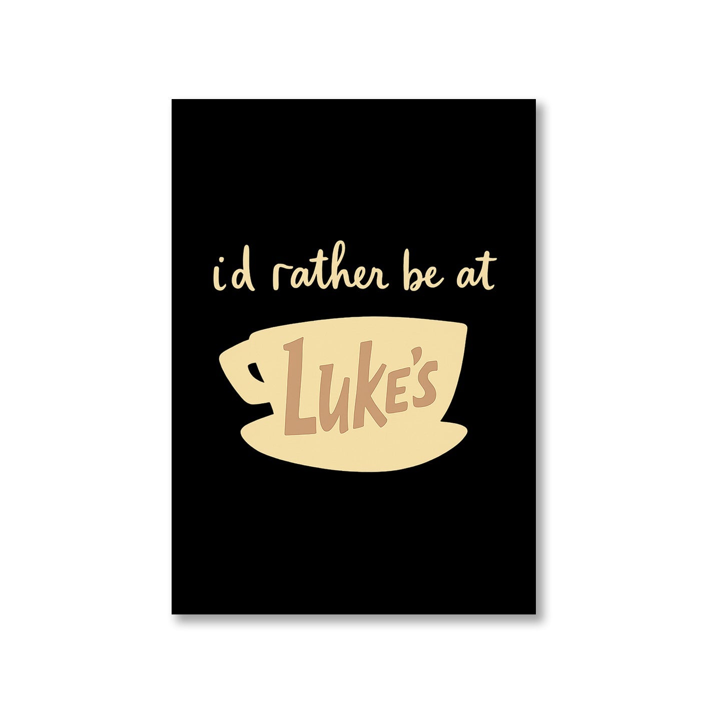 gilmore girls rather be at poster wall art buy online united states us the banyan tee tbt a4