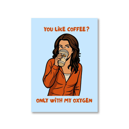 gilmore girls only with my oxygen poster wall art buy online united states us the banyan tee tbt a4