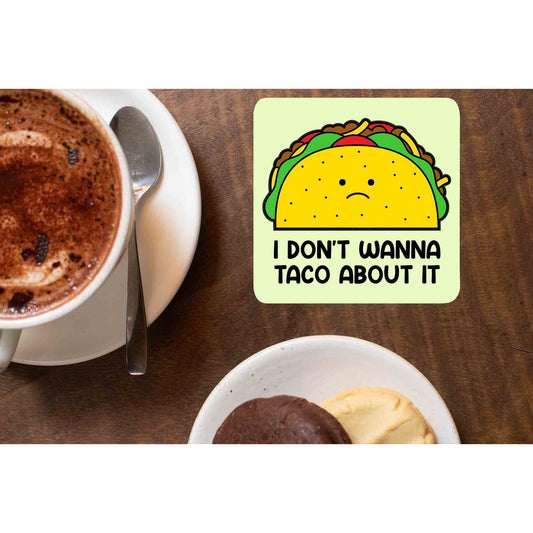 printed taco about it coasters wooden table cups indian printed graphic stylish buy online india the banyan tee tbt men women girls boys unisex