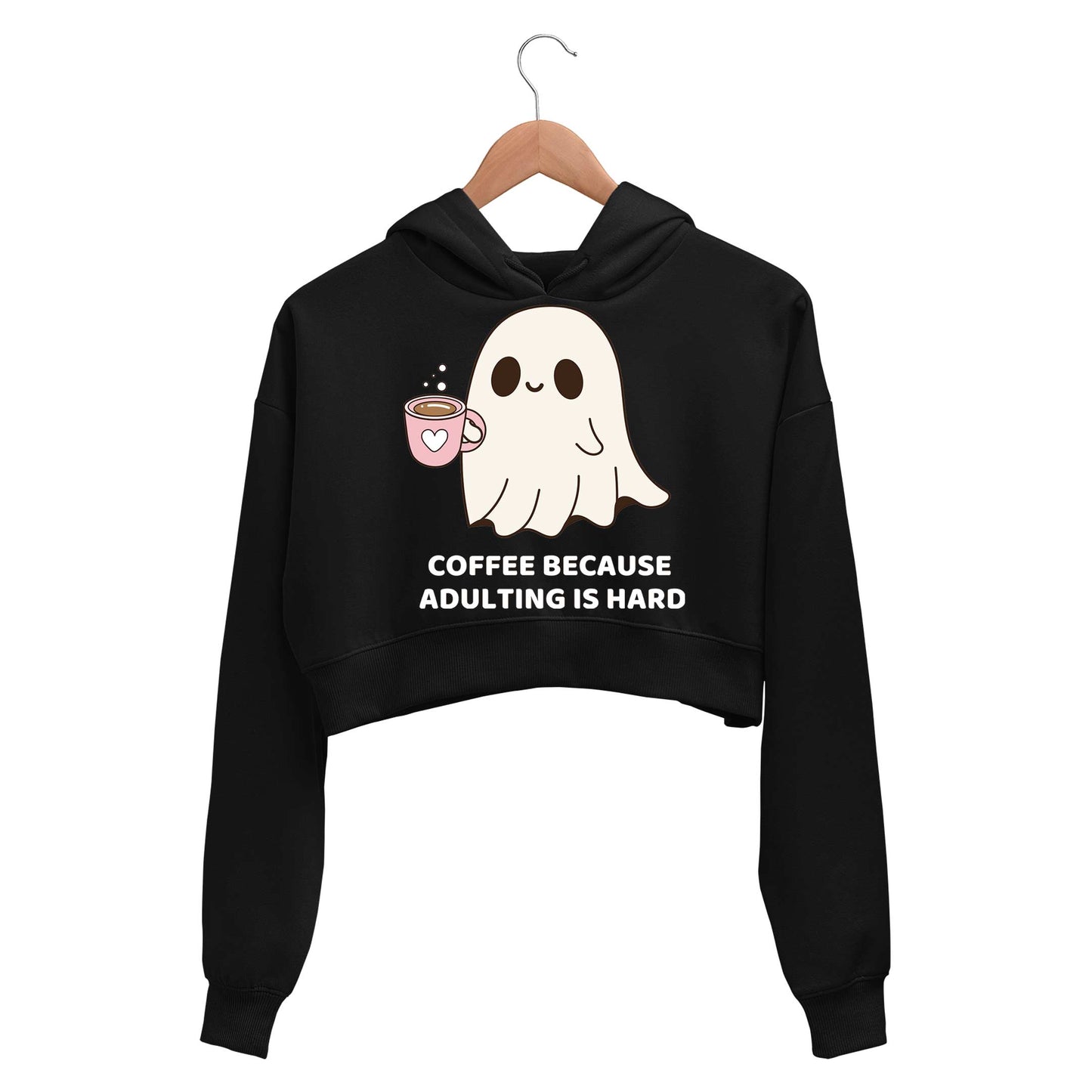 printed coffee because adulting is hard crop hoodie hooded sweatshirt upper winterwear printed graphic stylish buy online india the banyan tee tbt men women girls boys unisex black
