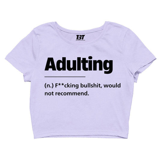 printed adulting crop top printed graphic stylish buy online united states of america usa the banyan tee tbt men women girls boys unisex s