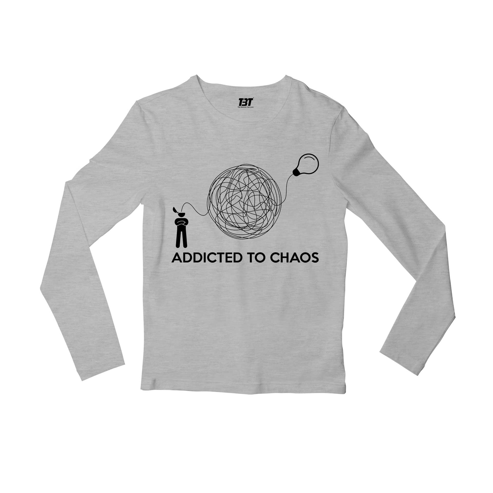 printed addicted to chaos full sleeves long sleeves printed graphic stylish buy online india the banyan tee tbt men women girls boys unisex gray