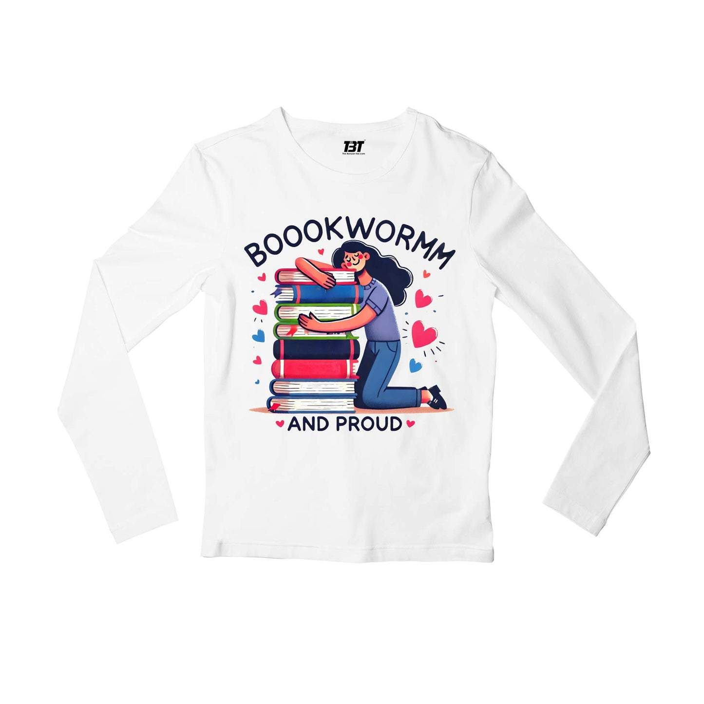 printed bookworm and proud full sleeves long sleeves printed graphic stylish buy online india the banyan tee tbt men women girls boys unisex white