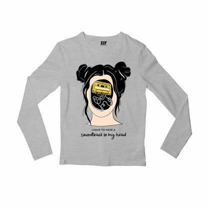 printed soundtrack in my head full sleeves long sleeves printed graphic stylish buy online india the banyan tee tbt men women girls boys unisex gray