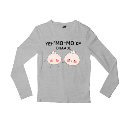 printed mo mo ke dhaage full sleeves long sleeves printed graphic stylish buy online india the banyan tee tbt men women girls boys unisex gray
