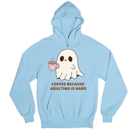 printed coffee because adulting is hard hoodie hooded sweatshirt winterwear printed graphic stylish buy online united states usa the banyan tee tbt men women girls boys unisex baby blue