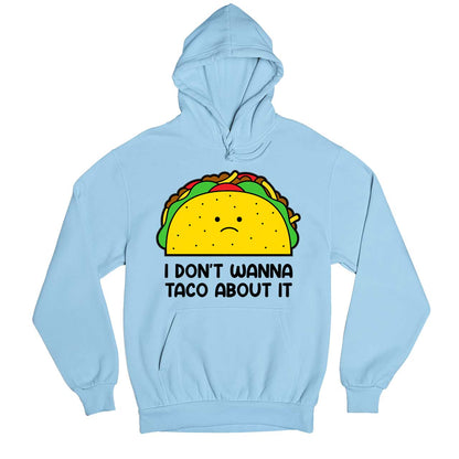 printed taco about it hoodie hooded sweatshirt winterwear printed graphic stylish buy online united states usa the banyan tee tbt men women girls boys unisex baby blue